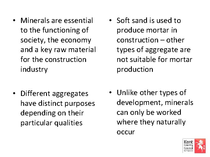  • Minerals are essential to the functioning of society, the economy and a