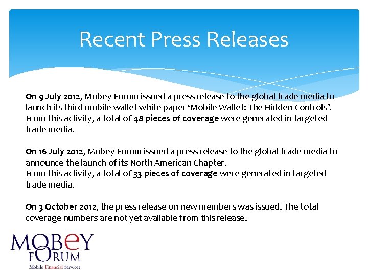 Recent Press Releases On 9 July 2012, Mobey Forum issued a press release to