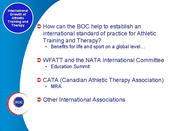 International Growth of Athletic Training and Therapy Ü How can the BOC help to