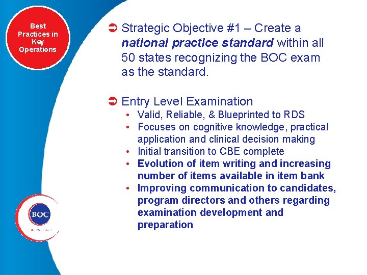 Best Practices in Key Operations Ü Strategic Objective #1 – Create a national practice