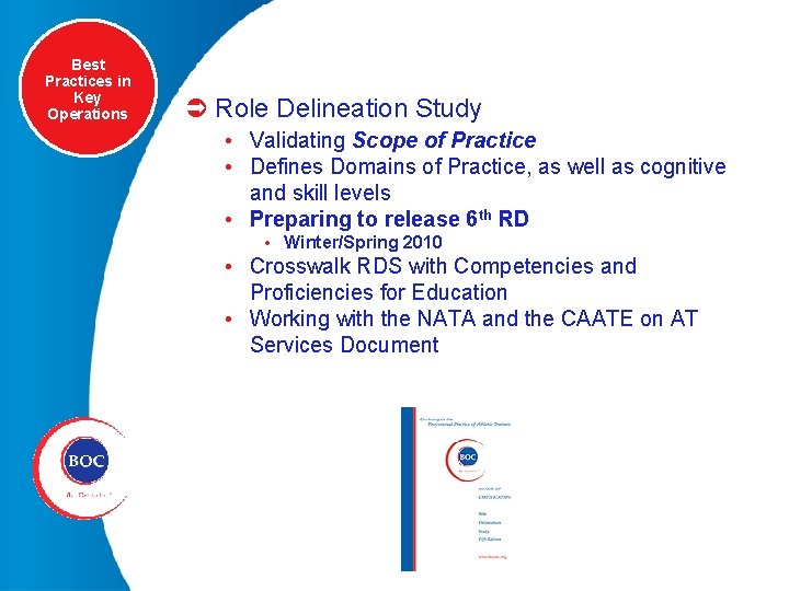 Best Practices in Key Operations Ü Role Delineation Study • Validating Scope of Practice