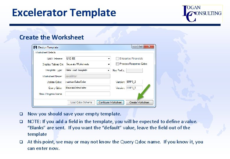 Excelerator Template Create the Worksheet q q q Now you should save your empty