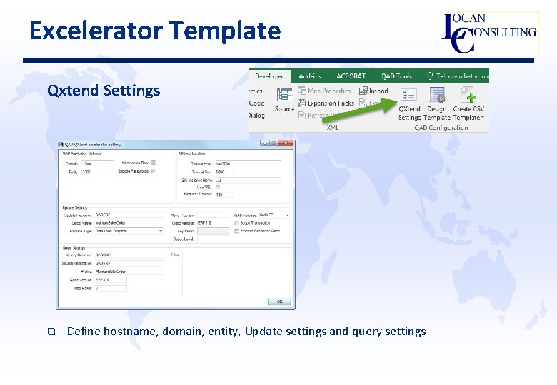 Excelerator Template Qxtend Settings q Define hostname, domain, entity, Update settings and query settings