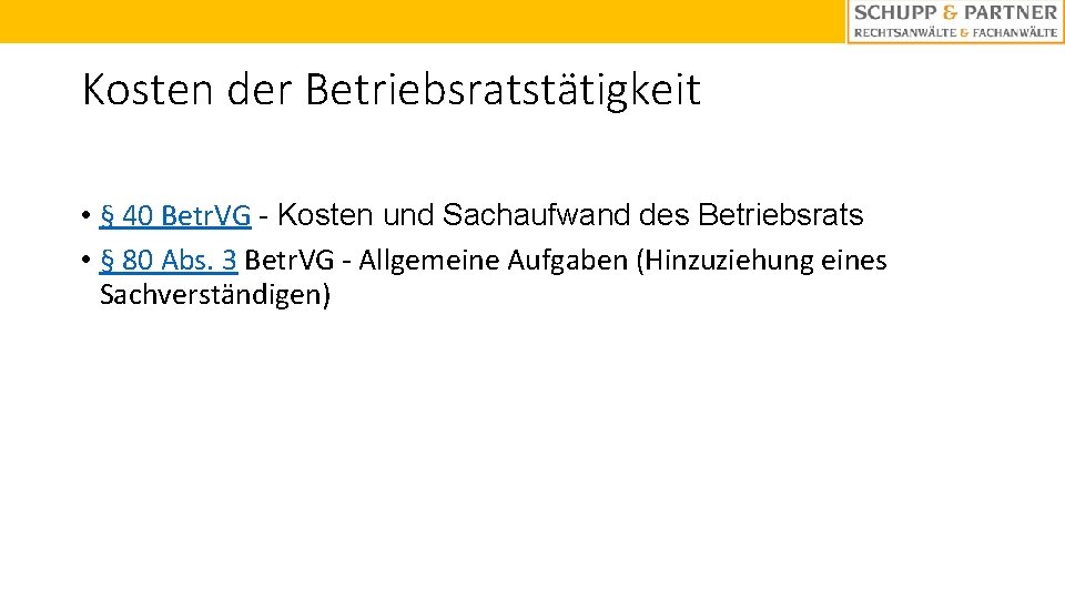 Kosten der Betriebsratstätigkeit • § 40 Betr. VG - Kosten und Sachaufwand des Betriebsrats