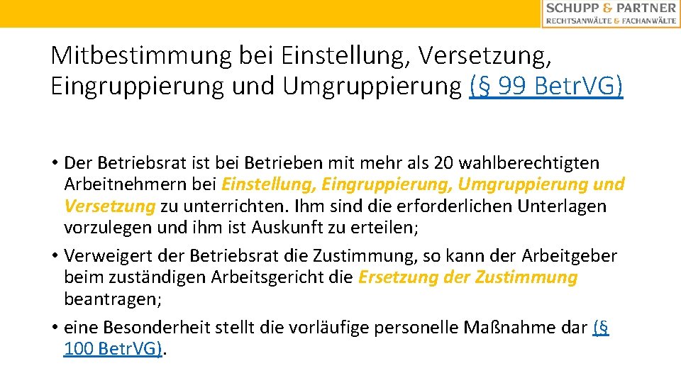 Mitbestimmung bei Einstellung, Versetzung, Eingruppierung und Umgruppierung (§ 99 Betr. VG) • Der Betriebsrat