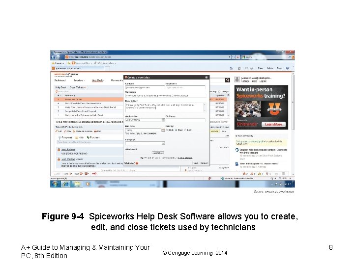 Figure 9 -4 Spiceworks Help Desk Software allows you to create, edit, and close