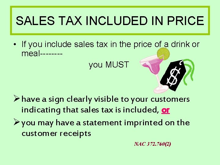 SALES TAX INCLUDED IN PRICE • If you include sales tax in the price SALES TAX INCLUDED IN PRICE • If you include sales tax in the price