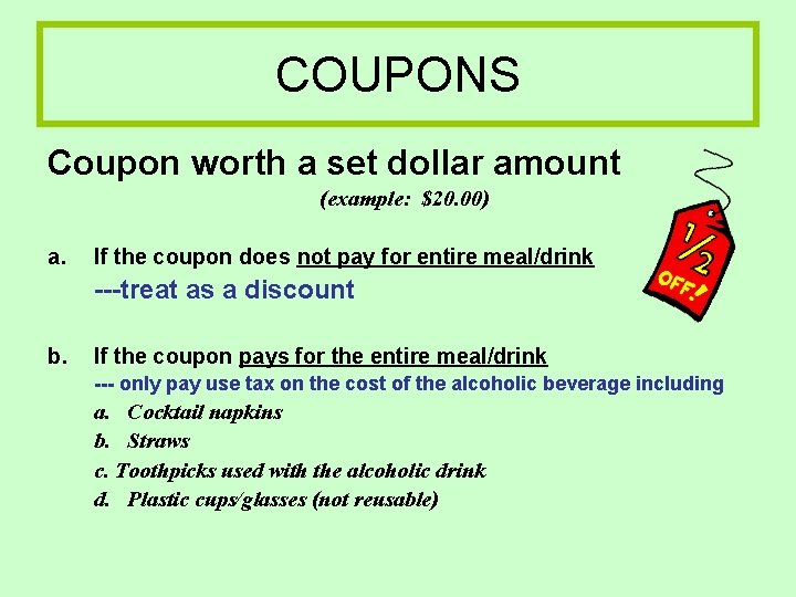 COUPONS Coupon worth a set dollar amount (example: $20. 00) a. If the coupon COUPONS Coupon worth a set dollar amount (example: $20. 00) a. If the coupon