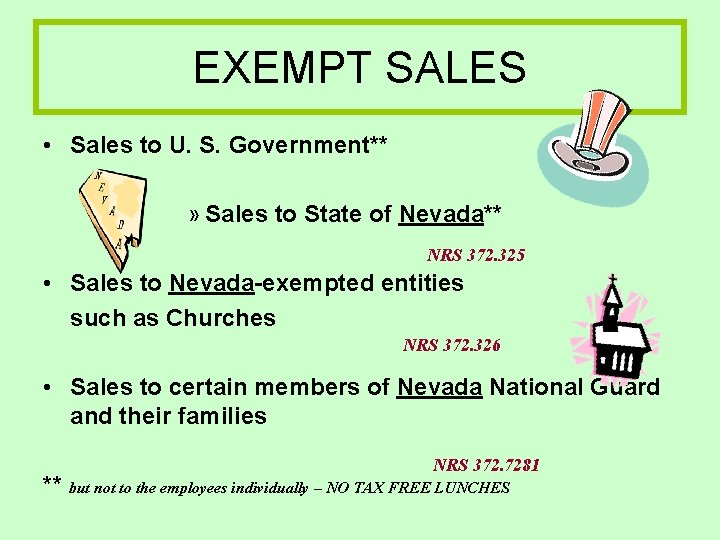 EXEMPT SALES • Sales to U. S. Government** » Sales to State of Nevada** EXEMPT SALES • Sales to U. S. Government** » Sales to State of Nevada**
