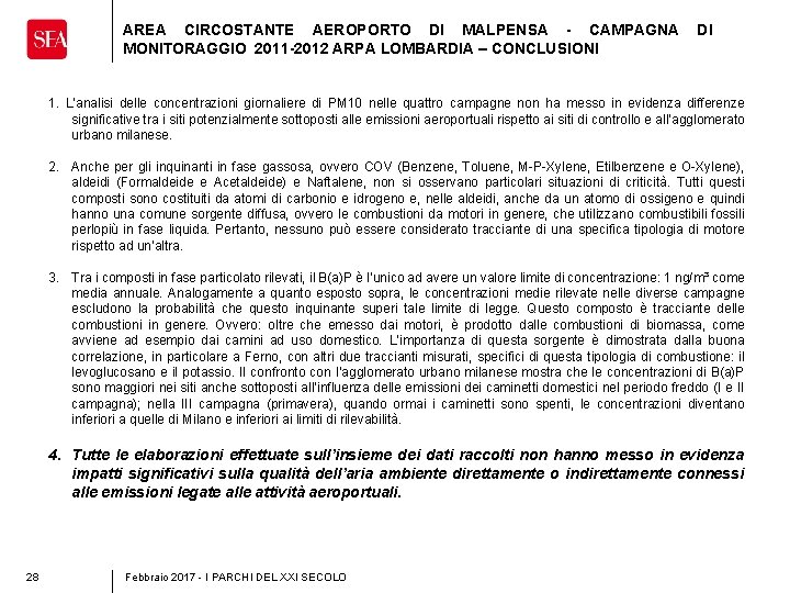 AREA CIRCOSTANTE AEROPORTO DI MALPENSA - CAMPAGNA MONITORAGGIO 2011 -2012 ARPA LOMBARDIA – CONCLUSIONI