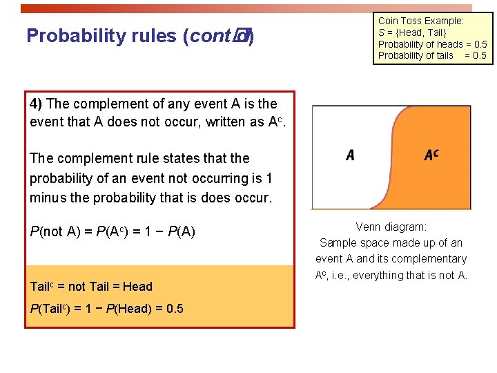 Probability rules (cont� d) Coin Toss Example: S = {Head, Tail} Probability of heads
