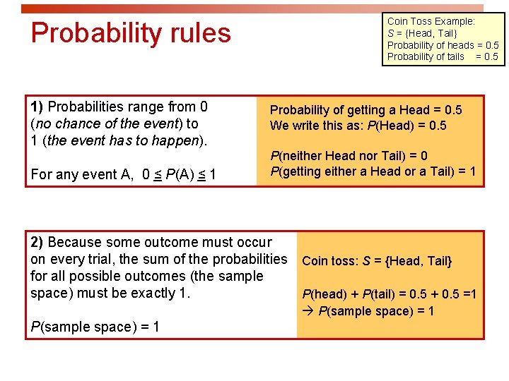 Probability rules 1) Probabilities range from 0 (no chance of the event) to 1