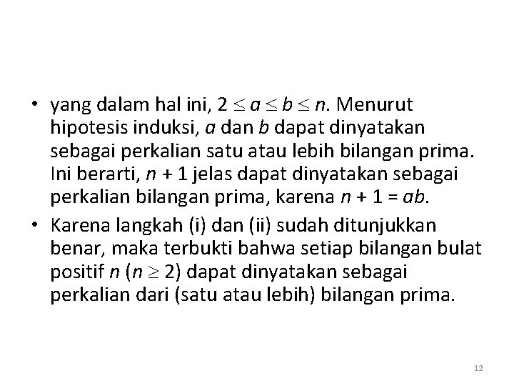  • yang dalam hal ini, 2 a b n. Menurut hipotesis induksi, a