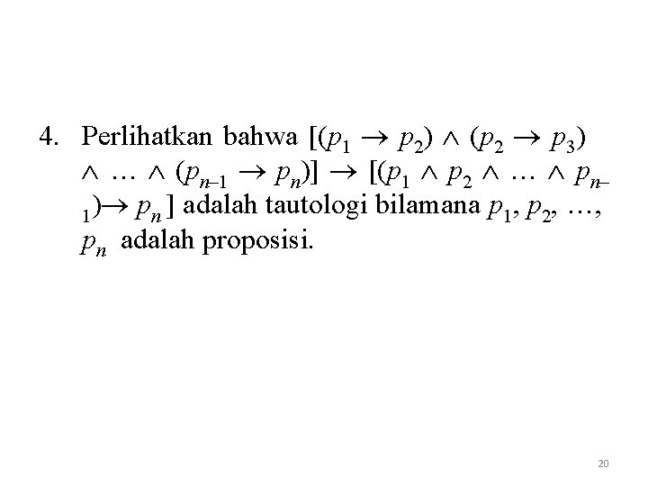 4. Perlihatkan bahwa [(p 1 p 2) (p 2 p 3) … (pn– 1