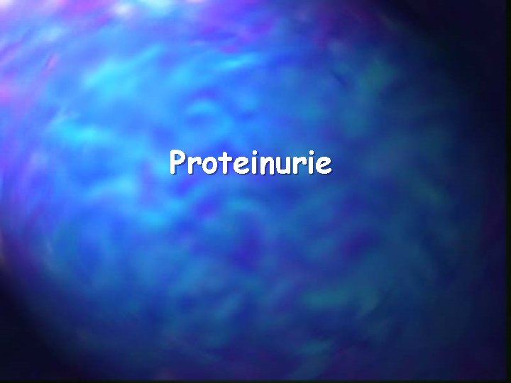 Proteinurie 