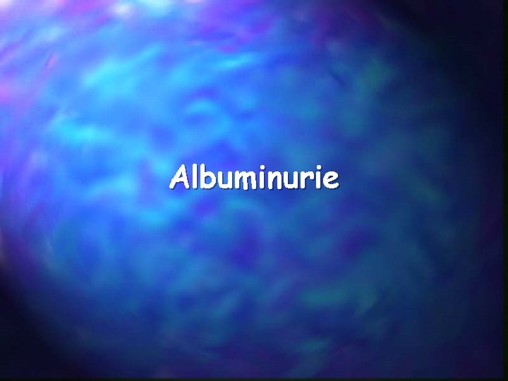 Albuminurie 