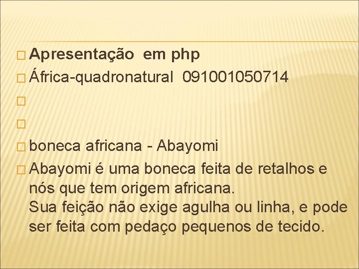 � Apresentação em php � África-quadronatural 091001050714 � � � boneca africana - Abayomi
