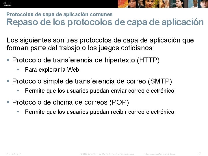 Protocolos de capa de aplicación comunes Repaso de los protocolos de capa de aplicación