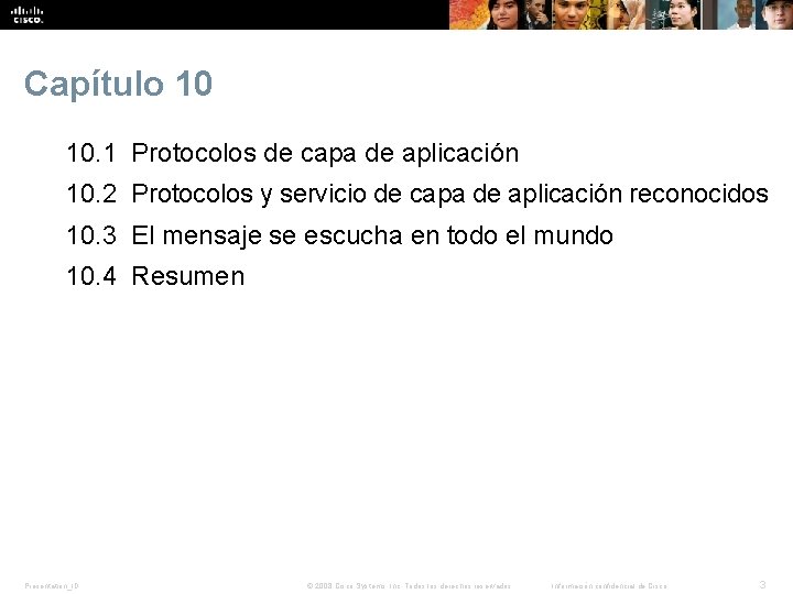 Capítulo 10 10. 1 Protocolos de capa de aplicación 10. 2 Protocolos y servicio