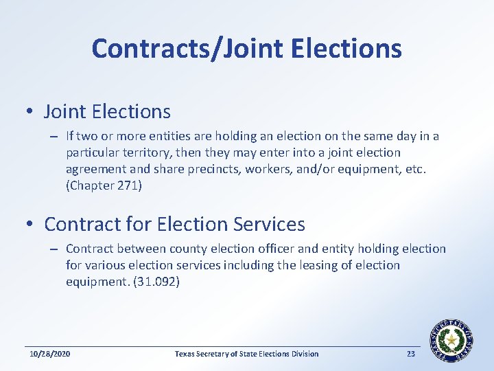 Contracts/Joint Elections • Joint Elections – If two or more entities are holding an