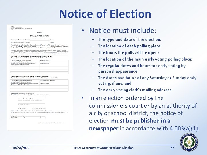 Notice of Election • Notice must include: The type and date of the election;