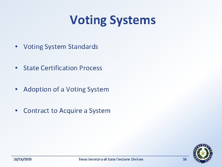 Voting Systems • Voting System Standards • State Certification Process • Adoption of a