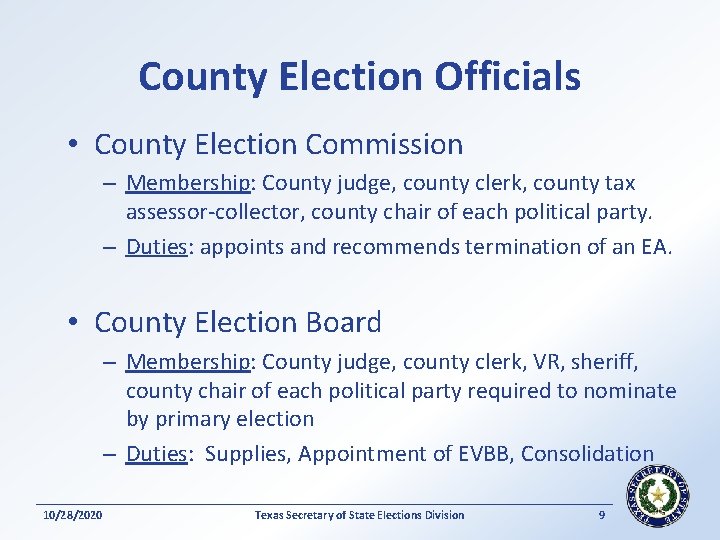 County Election Officials • County Election Commission – Membership: County judge, county clerk, county