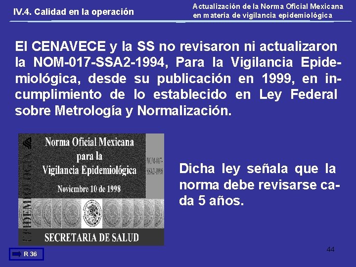 IV. 4. Calidad en la operación Actualización de la Norma Oficial Mexicana en materia