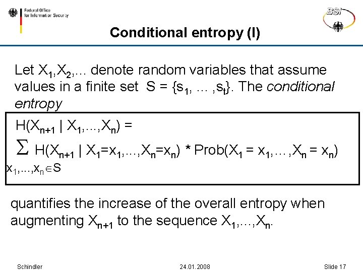 Conditional entropy (I) Let X 1, X 2, . . . denote random variables