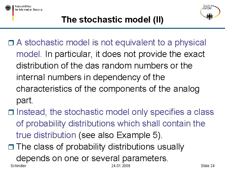 The stochastic model (II) r. A stochastic model is not equivalent to a physical