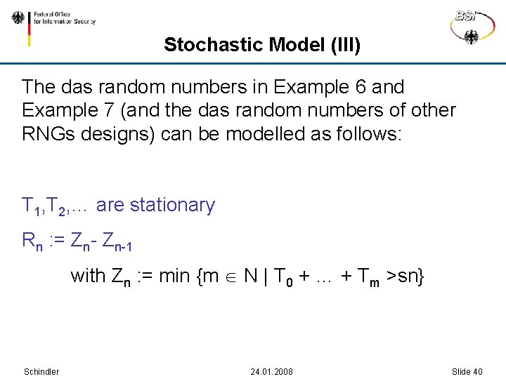 Stochastic Model (III) The das random numbers in Example 6 and Example 7 (and