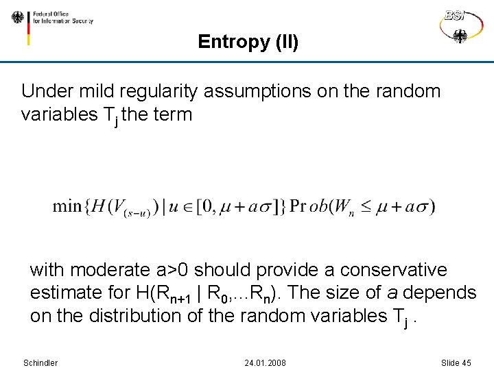 Entropy (II) Under mild regularity assumptions on the random variables Tj the term with