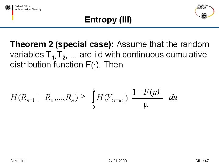 Entropy (III) Theorem 2 (special case): Assume that the random variables T 1, T