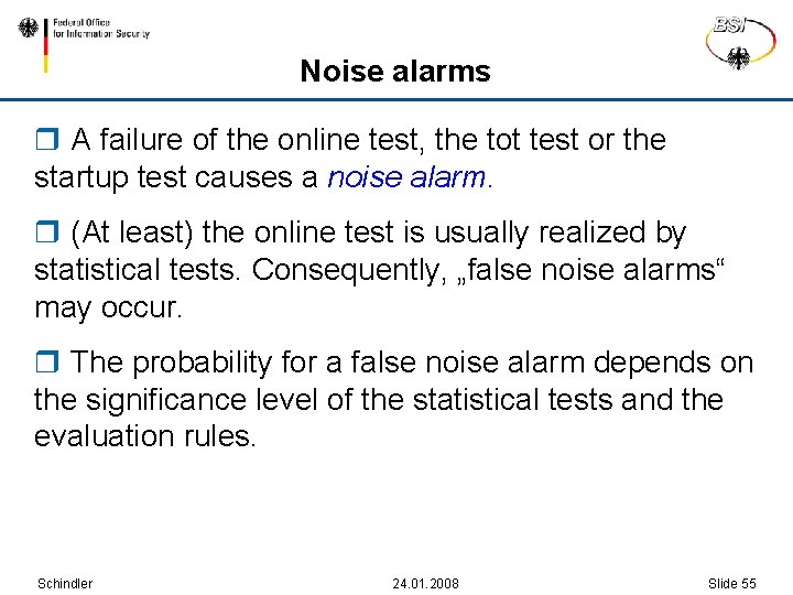 Noise alarms r A failure of the online test, the tot test or the