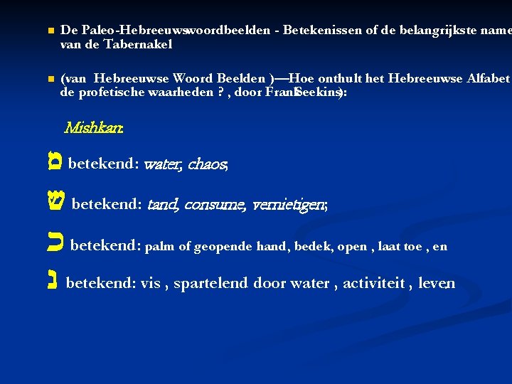 n De Paleo-Hebreeuwswoordbeelden - Betekenissen of de belangrijkste name van de Tabernakel n (van