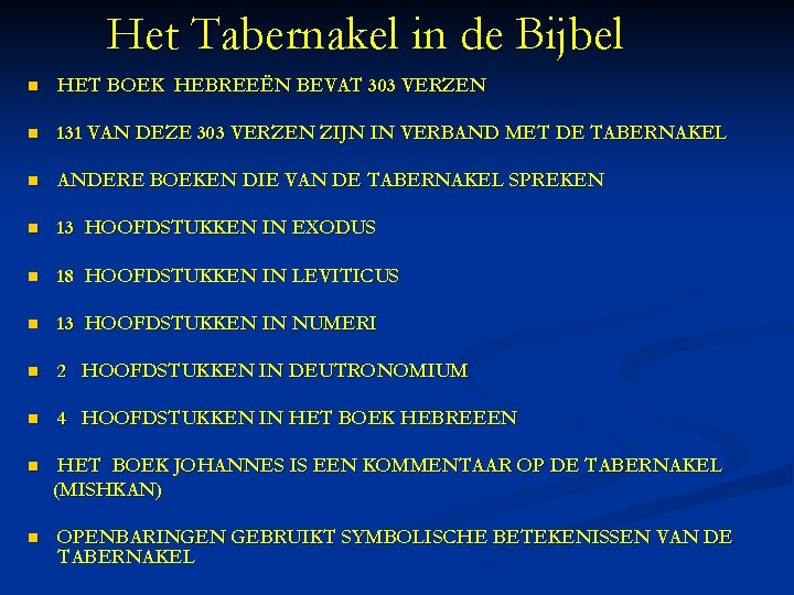 Het Tabernakel in de Bijbel n HET BOEK HEBREEËN BEVAT 303 VERZEN n 131
