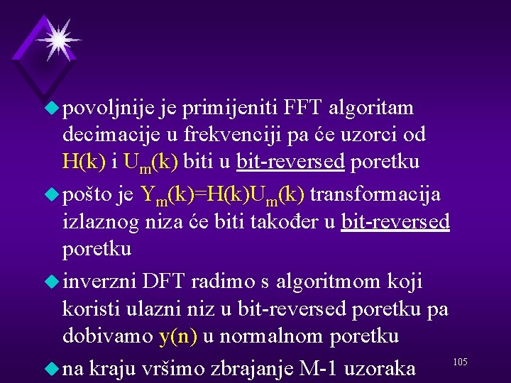 u povoljnije je primijeniti FFT algoritam decimacije u frekvenciji pa će uzorci od H(k)