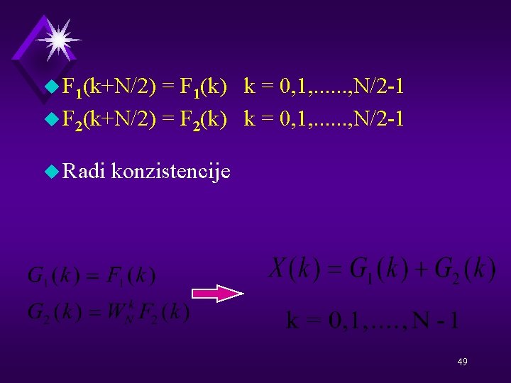 u F 1(k+N/2) = F 1(k) k = 0, 1, . . . ,