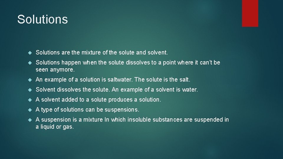 Solutions are the mixture of the solute and solvent. Solutions happen when the solute