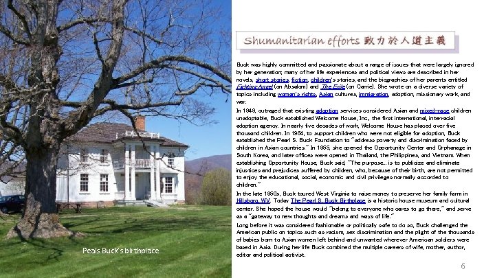  • • Peals Buck’s birthplace Buck was highly committed and passionate about a