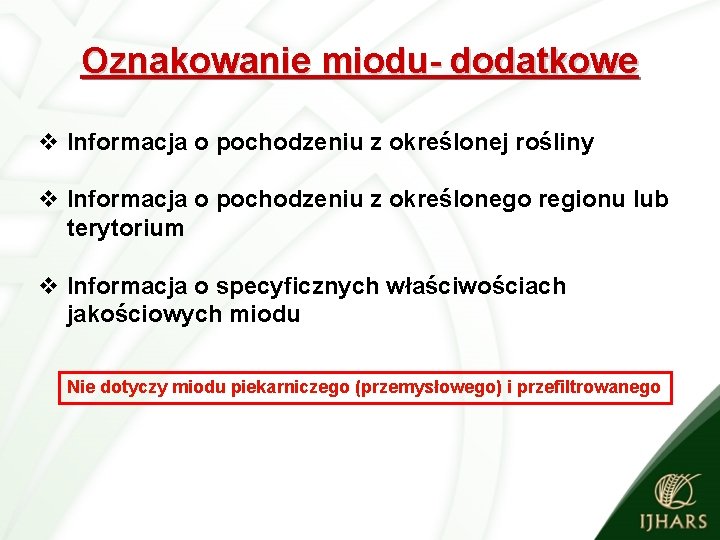 Oznakowanie miodu- dodatkowe v Informacja o pochodzeniu z określonej rośliny v Informacja o pochodzeniu