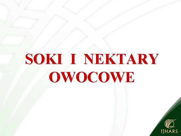 SOKI I NEKTARY OWOCOWE 