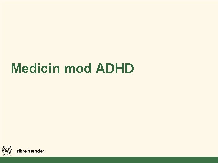 Medicin mod ADHD 