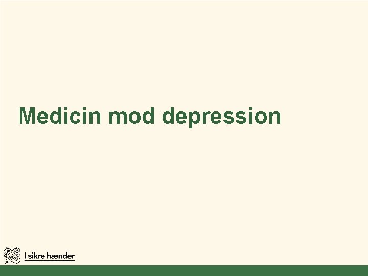 Medicin mod depression 