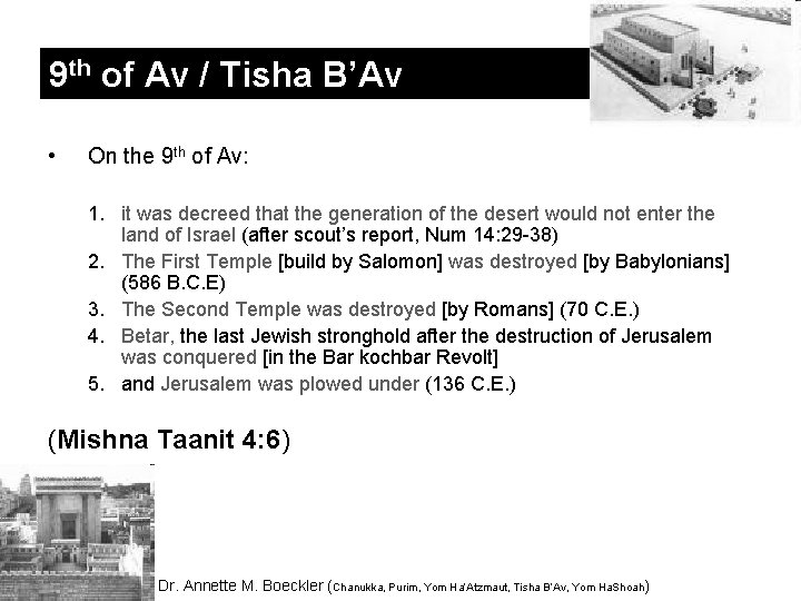 9 th of Av / Tisha B’Av • On the 9 th of Av: