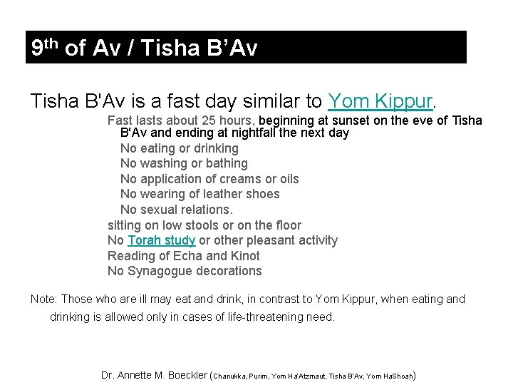9 th of Av / Tisha B’Av Tisha B'Av is a fast day similar