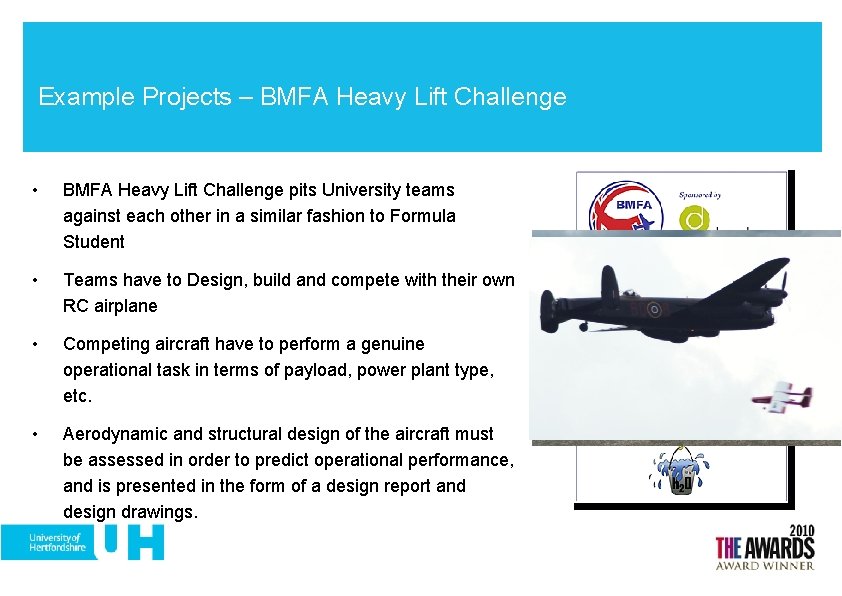 Example Projects – BMFA Heavy Lift Challenge • BMFA Heavy Lift Challenge pits University