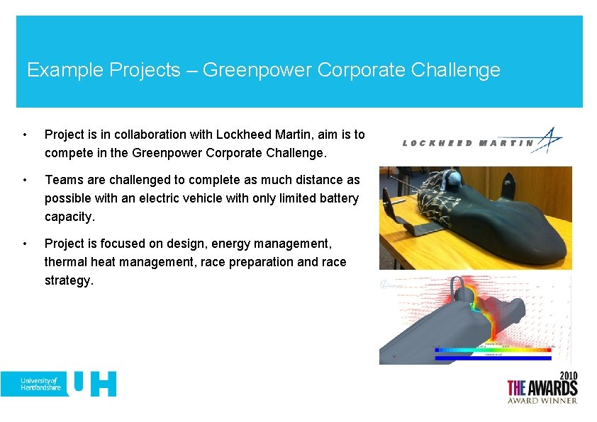 Example Projects – Greenpower Corporate Challenge • Project is in collaboration with Lockheed Martin,