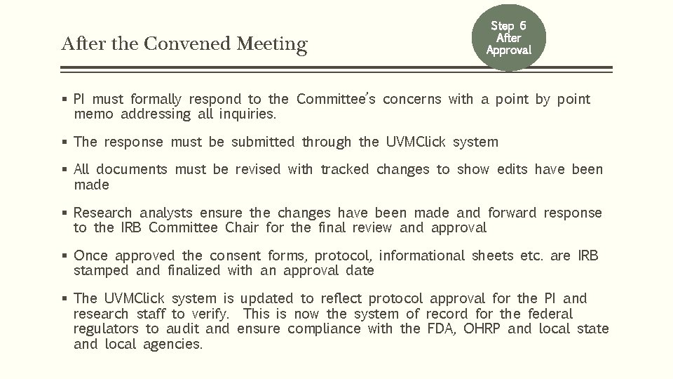 After the Convened Meeting Step 6 After Approval § PI must formally respond to