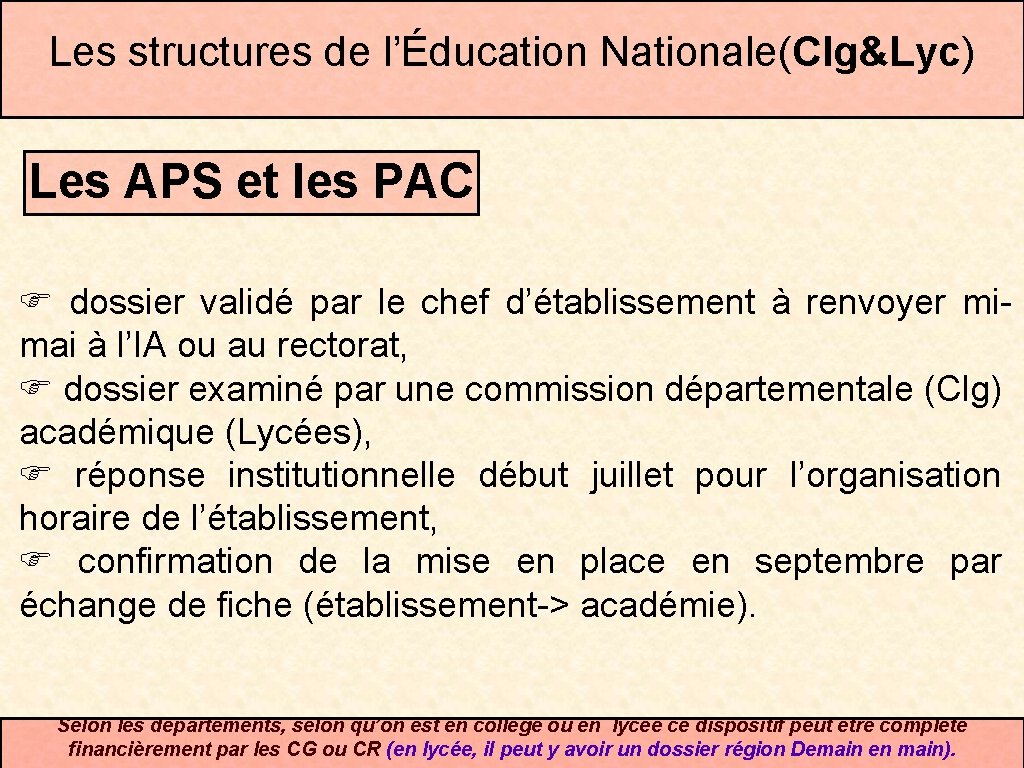 Les structures de l’Éducation Nationale(Clg&Lyc) Les APS et les PAC dossier validé par le